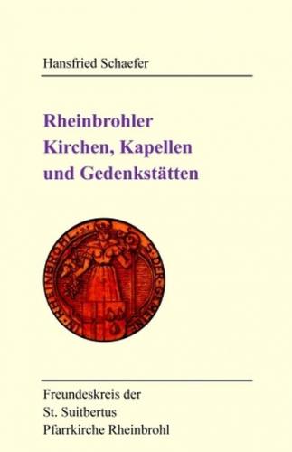Rheinbrohler Kirchen, Kapellen und Gedenkstätten 