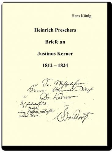 Heinrich Preschers Briefe an Justinus Kerner 1812-1824 