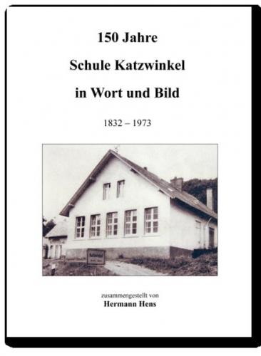 150 Jahre Schule Katzwinkel in Wort und Bild 1832 – 1973 