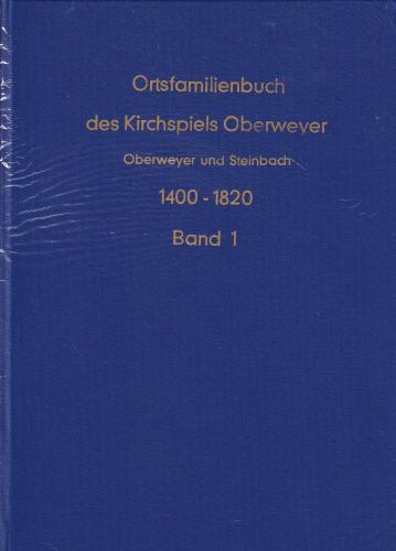 Ortsfamilienbuch des Kirchspiels Oberweyer 1400-1820 