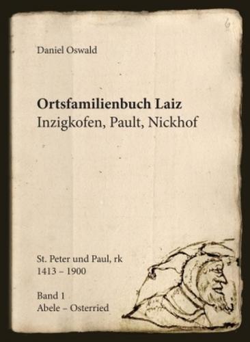 Ortsfamilienbuch St. Peter und Paul, rk Laiz von 1413-1900 