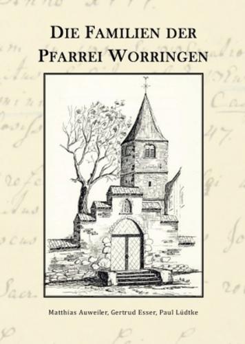 Die Familien der Pfarrei Worringen 1701-1917 