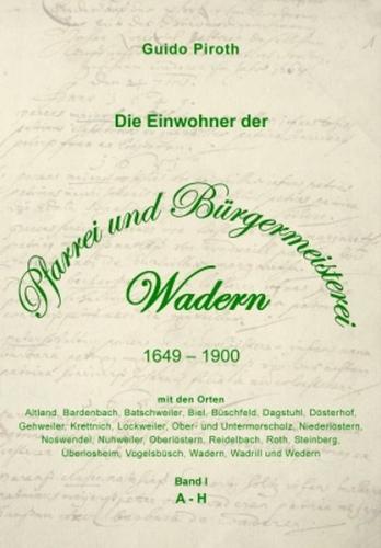 Die Einwohner der Pfarrei und Bürgermeisterei Wadern 1649 - 1900 
