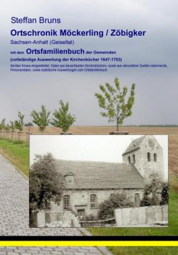 Ortschronik Möckerling / Zöbigker mit dem Ortsfamilienbuch der Gemeinden 1647-1703 