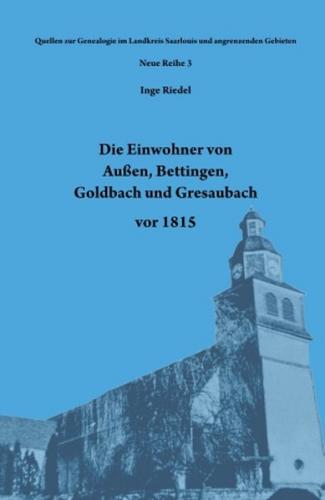 Die Einwohner von Außen, Bettingen, Goldbach und Gresaubach vor 1815 