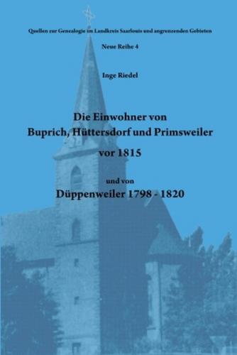 Die Einwohner von Buprich, Hüttersdorf und Primsweiler vor 1815 und von Düppenweiler 1798 - 1820 