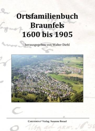 Ortsfamilienbuch von Braunfels 1600 bis 1905 