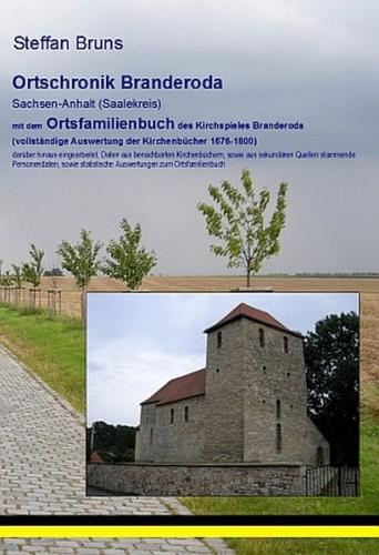 Ortschronik Branderoda mit dem Ortsfamilienbuch der Gemeinden 1676-1800 