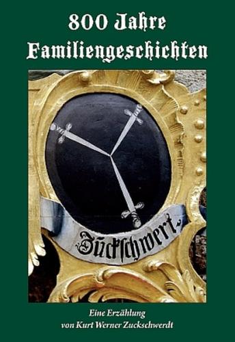 800 Jahre Zuckschwerdt 