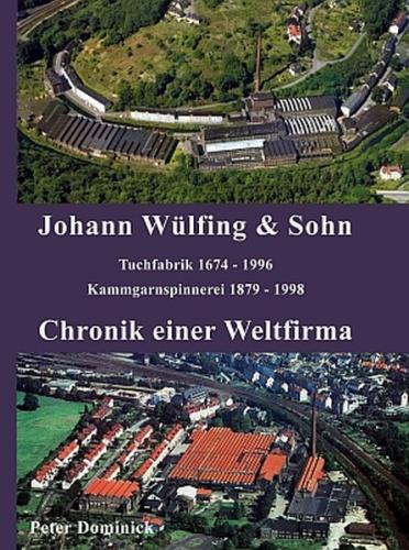 Johann Wülfing & Sohn, Tuchfabrik 1674 - 1996 
