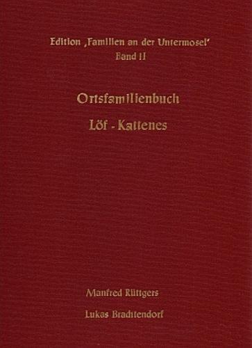 Ortsfamilienbuch Löf und Kattenes 1676-1987 