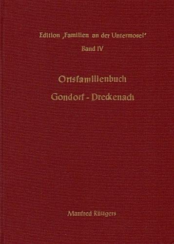 Ortsfamilienbuch Gondorf und Dreckenach 1617-1987 
