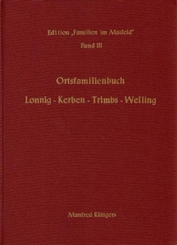 Ortsfamilienbuch Lonnig - Kerben - Trimbs - Welling 1659-1987 
