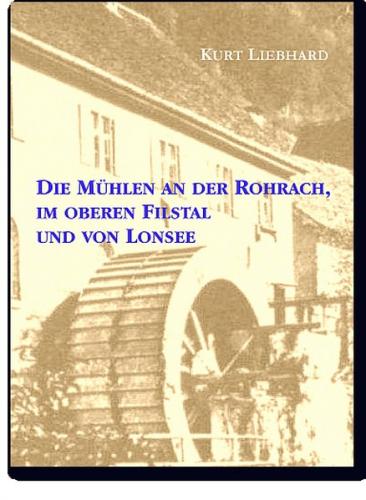 Die Mühlen an der Rohrach, im oberen Filstal und von Lonsee 