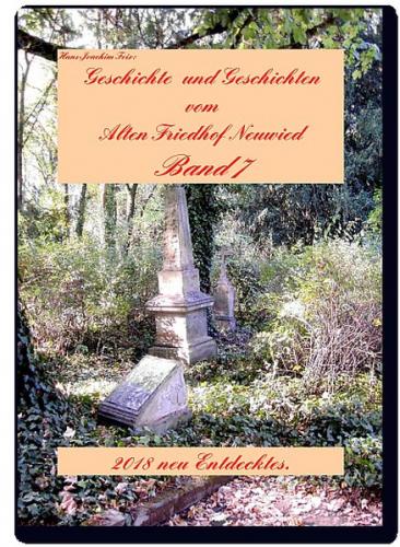 Geschichte und Geschichten vom Alten Friedhof Neuwied 