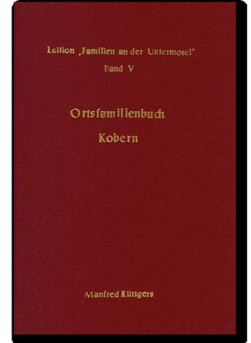 Ortsfamilienbuch Kobern 1659-1989 