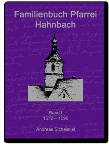 Familienbuch Pfarrei Hahnbach Band I 1572-1596 