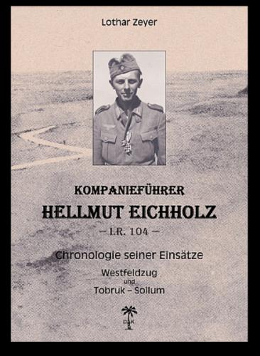 Kompanieführer Hellmut Eichholz - Chronologie seiner Einsätze 