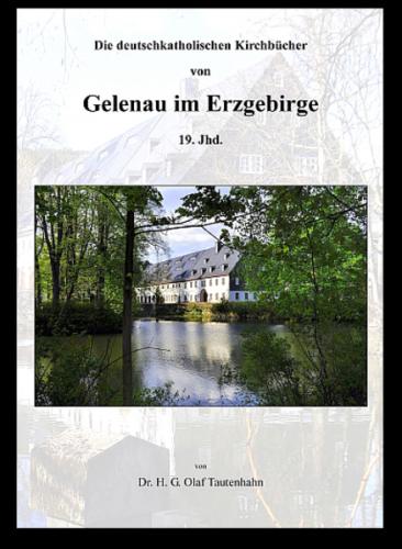 Die deutschkatholischen Kirchbücher von Gelenau im Erzgebirge 19. Jhd. 