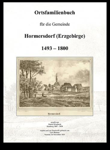 Ortsfamilienbuch für die Gemeinde Hormersdorf (Erzgebirge) 1493 – 1800 