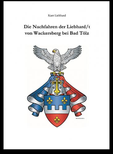Die Nachfahren der Liebhard/t von Wackersberg 