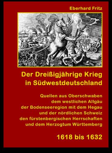 Der Dreißigjährige Krieg in Südwestdeutschland 1618-1632 