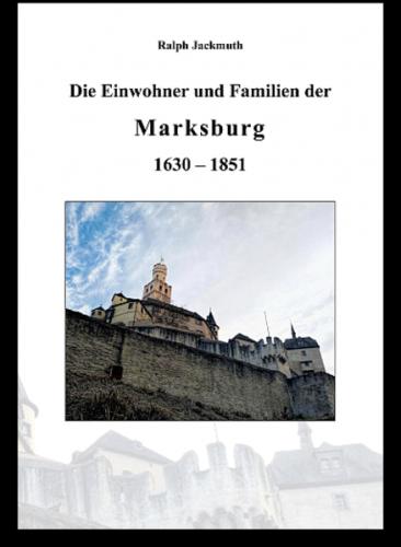 Die Einwohner und Familien der Marksburg 1630-1851 