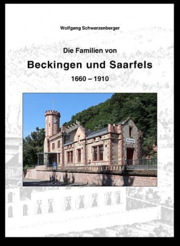 Die Familien von Beckingen und Saarfels 1660 – 1910 