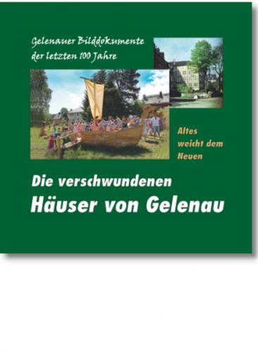 Die verschwundenen Häuser von Gelenau 