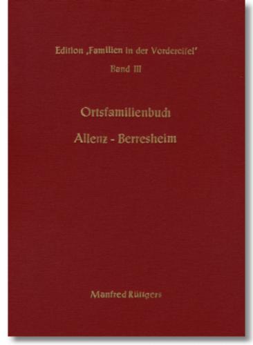 Ortsfamilienbuch Allenz-Berresheim 1653-1970 
