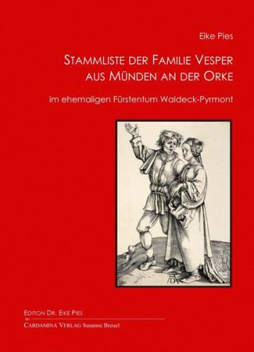 Stammliste der Familie Vesper aus Münden an der Orke im ehemaligen Fürstentum Waldeck-Pyrmont 