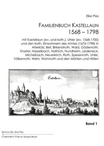 Familienbuch für die Stadt und das Amt Kastellaun 1568-1798 Band 1 