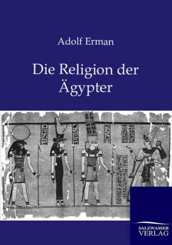 Die Religion der Ägypter 