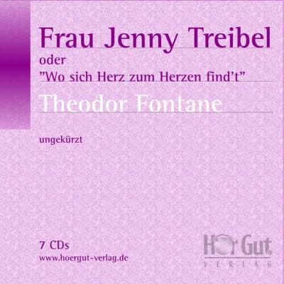 Frau Jenny Treibel oder 'Wo sich Herz zum Herzen find't' 