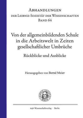Von der allgemeinbildenden Schule in die Arbeitswelt in Zeiten gesellschaftlicher Umbrüche 