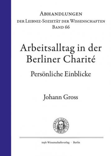 Alltag an der Charité (1959–1989). Persönliche Einblicke 
