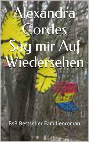 Sag mir auf Wiedersehen (Ebook - EPUB) 