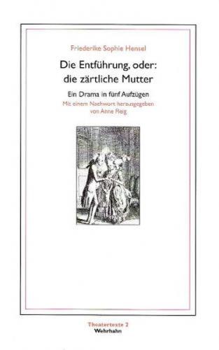 Die Entführung oder: Die zärtliche Mutter 