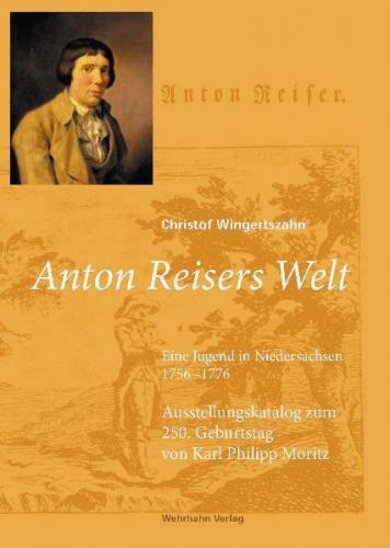 Anton Reisers Welt 