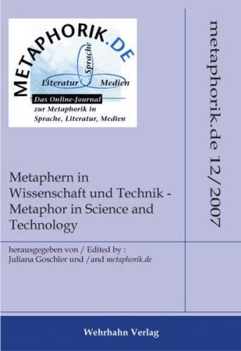 Metaphern in Wissenschaft und Technik – Metaphor in Science and Technology 