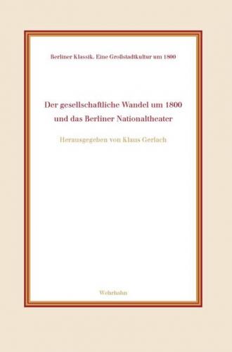 Der gesellschaftliche Wandel um 1800 und das Berliner Nationaltheater 