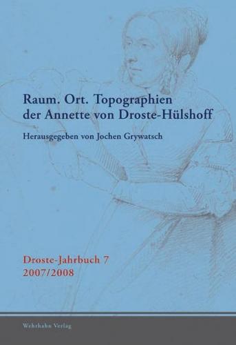 Raum. Ort. Topographien der Annette von Droste-Hülshoff 