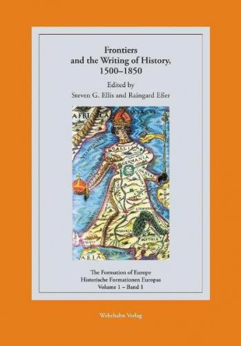 Frontiers and the Writing of History, 1500–1850 