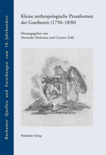 Kleine anthropologische Prosaformen der Goethezeit (1750–1830) 