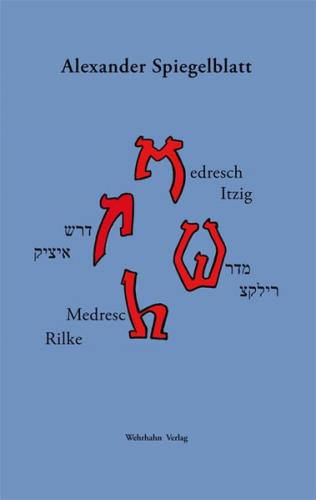 Medresch Rilke Medresch Itzig 