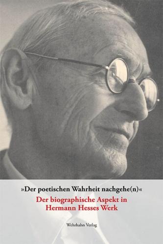 'Der poetischen Wahrheit nachgehe(n)' 