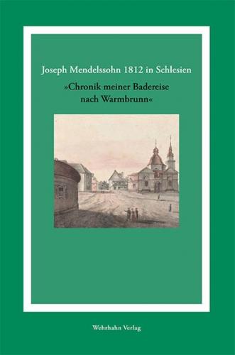 Joseph Mendelssohn 1812 in Schlesien 