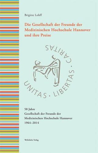 Die Gesellschaft der Freunde der Medizinischen Hochschule Hannover und ihre Preise 