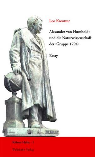 Alexander von Humboldt und die Naturwissenschaft der ›Gruppe 1794‹ 