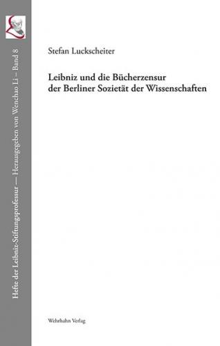 Leibniz und die Bücherzensur der Berliner Sozietät der Wissenschaften 